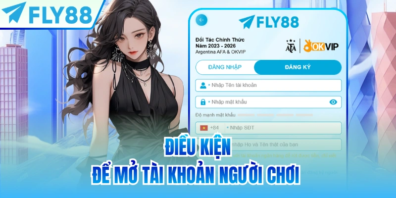 Điều kiện để mở tài khoản người chơi 