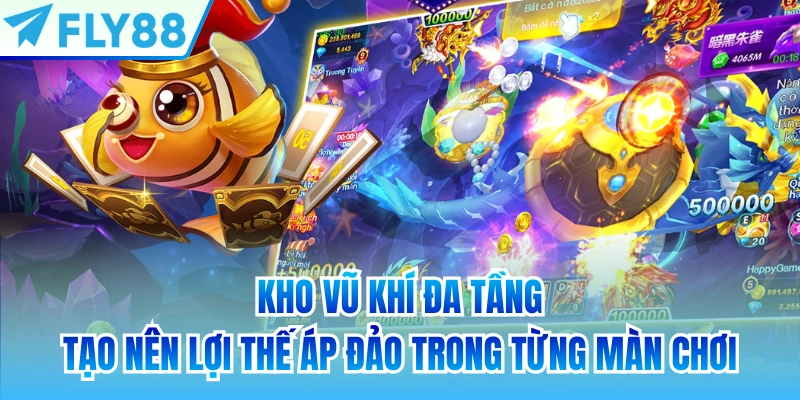 Kho vũ khí đa tầng tạo nên lợi thế áp đảo trong từng màn chơi