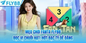 mẹo chơi fanta fly88