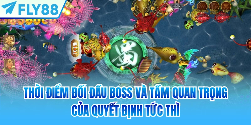 Thời điểm đối đầu Boss và tầm quan trọng của quyết định tức thì